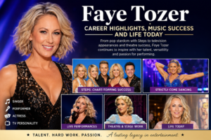 Faye Tozer: Career Highlights, Music Success and Life Today
