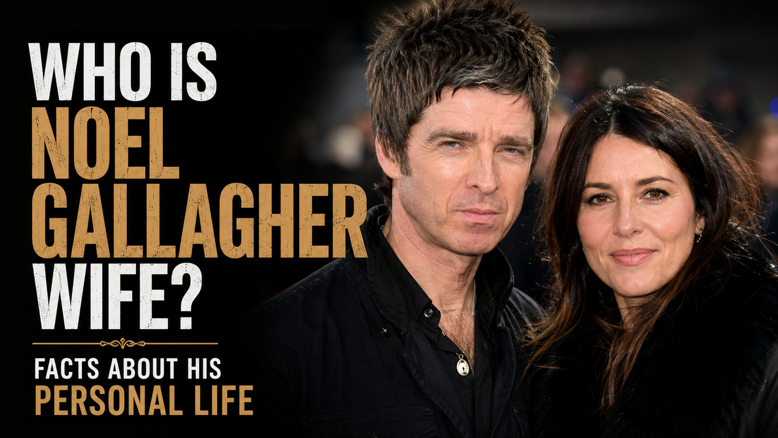 noel gallagher wife