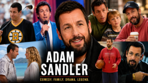 Adam Sandler: Movies, Wife, Family, Net Worth and Career